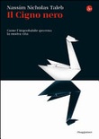 Il cigno nero. come l'improbabile governa la nostra vita