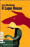 Il lupo rosso. le inchieste di annika bengtzon vol.5