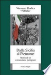 Dalla sicilia al piemonte. storia di un comandante partigiano