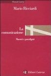 La comunicazione - maestri e paradigmi