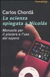 La scienza spiegata a nicolás. manuale per il piacere e l'uso del sapere