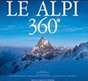 Le alpi 360º. ediz. italiana e inglese