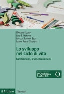 Lo sviluppo nel ciclo della vita. cambiamenti, sfide e transizioni