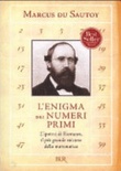 L' enigma dei numeri primi. l'ipotesi di riemann, il più grande mistero della matematica