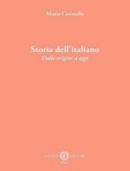 Storia dell'italiano. dalle origini a oggi. nuova ediz.