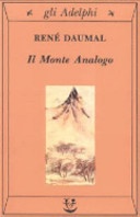 Il monte analogo. romanzo d'avventure alpine non euclidee e simbolicamente autentiche