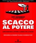 Scacco al potere. come resistere al potere e ai media che lo amano 