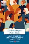 Sono razzista , ma sto cercando di smettere