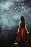 Silver. la trilogia dei sogni vol.1 