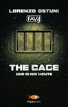 The cage. uno di noi mente