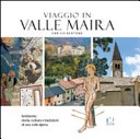 Viaggio in valle maira. ambiente, storia, cultura e tradizioni di una valle alpina