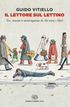 Il lettore sul lettino. tic, manie e stravaganze di chi ama i libri