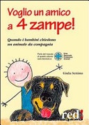 Voglio un amico a 4 zampe. quando i bambini chiedono un animale da compagnia
