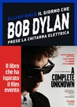  il giorno che bob dylan prese la chitarra elettrica